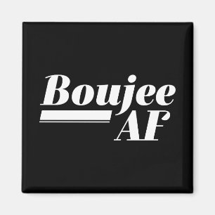 Boujee AF Magnet