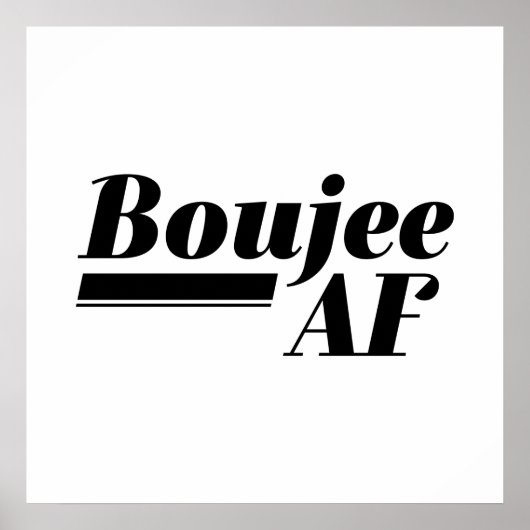 Boujee AF Poster (Vorne)