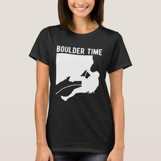 Boulder Time Climber Sport Climbing Bouldering 1 T-Shirt (Vorderseite)