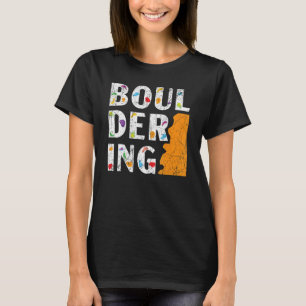 Boulderer Rock Climber Mountainbiking Bouldering T-Shirt