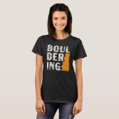 Boulderer Rock Climber Mountainbiking Bouldering T-Shirt (Vorne ganz)