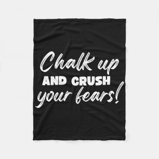 Bouldering Chalk Up And Crush Your Fears Boulderer Fleecedecke (Vorderseite)