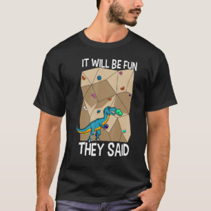 Bouldering Climber Boulderer Artificial Dinosaurie T-Shirt