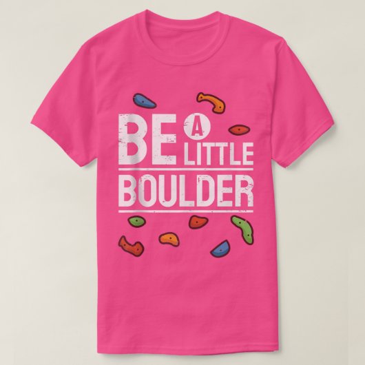 Bouldering Climbing Gym Climber I be Boulder  T-Shirt (Design vorne)