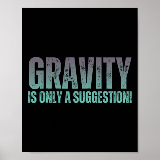 Bouldering Gavity Is Only A Suggestion Boulderer _ Poster (Vorne)