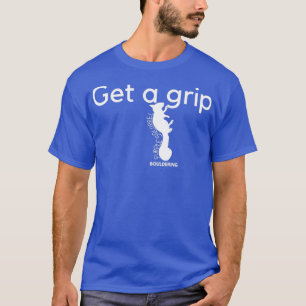 Bouldering Holen Sie sich den Griff T-Shirt