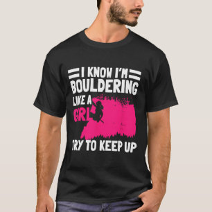 Bouldering Mädchen Kletterin Boulderer Kunstfelsen T-Shirt
