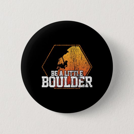 Bouldering - Sei ein bisschen Boulder Kletter-Shir Button (Vorderseite)
