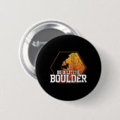 Bouldering - Sei ein bisschen Boulder Kletter-Shir Button (Vorne & Hinten)