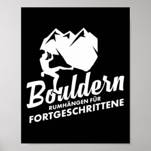 Bouldern Hängender Boulderer Bergsteigen Klettern Poster