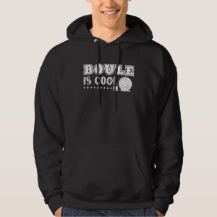 Boule ist cool lustiger Spruch für Petanque-Spiele Hoodie
