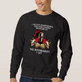 Boundaries I Am Not Responsible For How You Respon Sweatshirt (Vorderseite)
