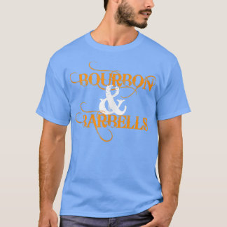 Bourbon & Barbells Gewichtheben Fitness Gym Whisk T-Shirt