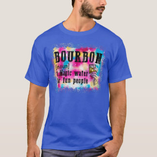 Bourbon definiert magisches Wasser für Spaß Mensch T-Shirt