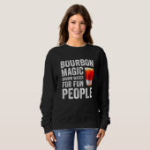 Bourbon Definition Magic Brown Water For Fun Peopl Sweatshirt (Vorne ganz)