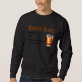 Bourbon Definition Magic Brown Water For Fun Peopl Sweatshirt (Vorderseite)