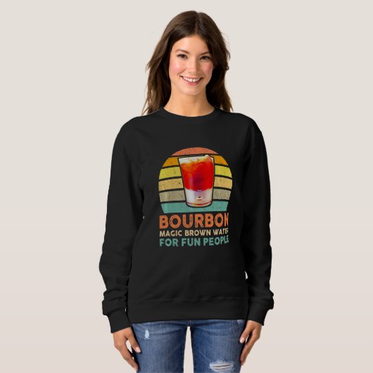 Bourbon Definition Magic Brown Water For Fun Peopl Sweatshirt (Vorne ganz)