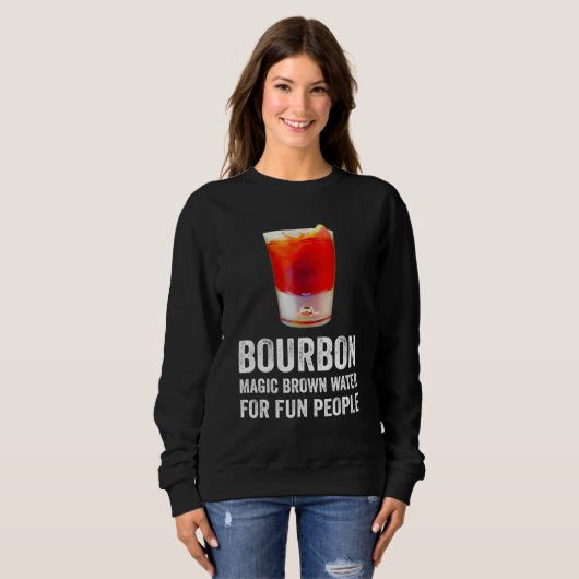 Bourbon Definition Magic Brown Water For Fun Peopl Sweatshirt (Vorne ganz)