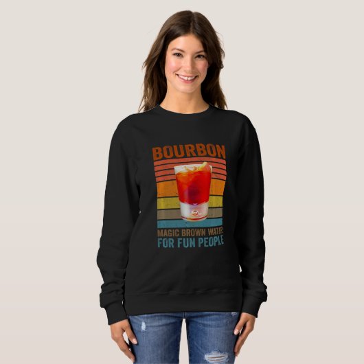 Bourbon Definition Magic Brown Water For Fun Peopl Sweatshirt (Vorne ganz)