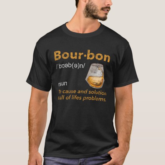 Bourbon Definition Whiskey Drinking Quote Idea 3 T-Shirt (Vorderseite)