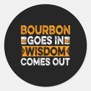 Bourbon geht in Weisheit kommt aus Bourbon Drinker Runder Aufkleber
