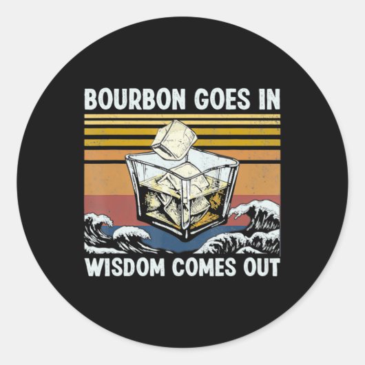 Bourbon Goes In Wisdom Comes Out 1970s Retro T Shi Runder Aufkleber (Vorderseite)