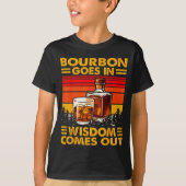 Bourbon Goes In Wisdom Comes Out Bourbon Drinking T-Shirt (Vorderseite)