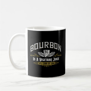Bourbon ist ein Gemüse 51 Mais Bourbon trinken Kaffeetasse