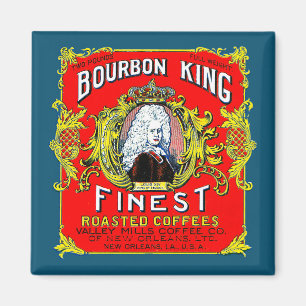 Bourbon King Finest geröstete Kaffees Magnet