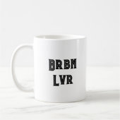 Bourbon lover funny Coffee Mug  Kaffeetasse (Links)