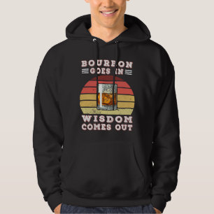 Bourbon rein, Weisheit raus Hoodie