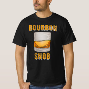 Bourbon Snob Funny Whiskey Drinker T-Shirt