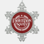 Bourbon Snob - lustiger Whiskeytrinker Schneeflocken Zinn-Ornament (Vorderseite)