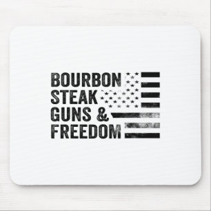 Bourbon Steak Guns and Freedom US Flag Whiskey Pa Mousepad