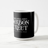 Bourbon Street - lustiger Whiskey-Trinkspaß Kaffeetasse (VorderseiteRechts)