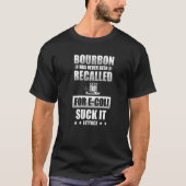 Bourbon wurde nie für E Coli Bourbon zurückgerufen T-Shirt (Vorderseite)