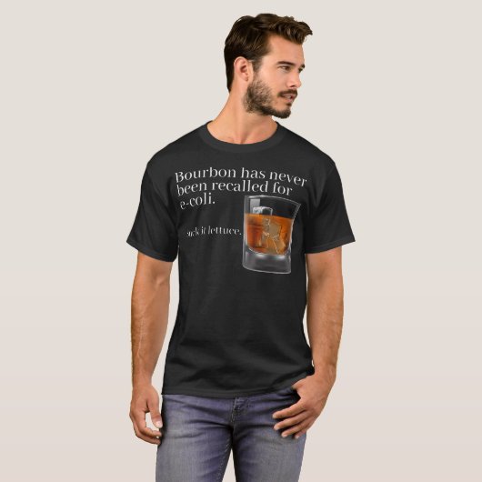 Bourbon wurde nie für E-Coli - Funn zurückgerufen T-Shirt (Vorne ganz)