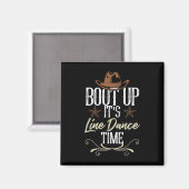Bout It's Line Dance Time - Line Dancing Magnet (Vorderseite/Rückseite)