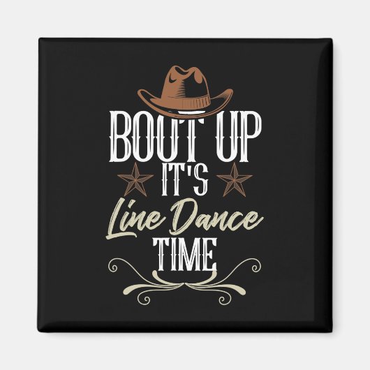 Bout It's Line Dance Time - Line Dancing Magnet (Vorne)