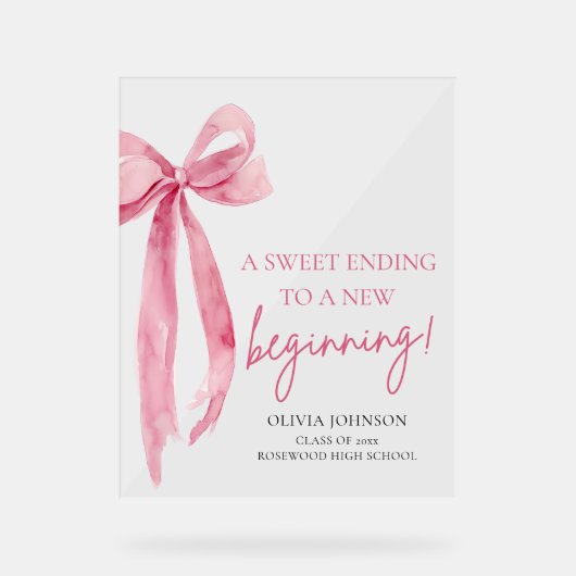 Bow Abschluss ein süß Ende zu einem neuen Anfang Acrylschild (Vorderseite)