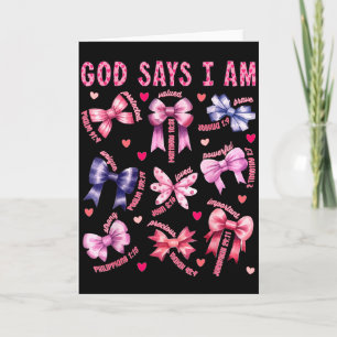 Bow Gott sagt Ich bin Christliches Mädchen Teenage Karte