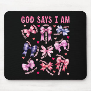 Bow Gott sagt ich bin christliches Mädchen Teenage Mousepad