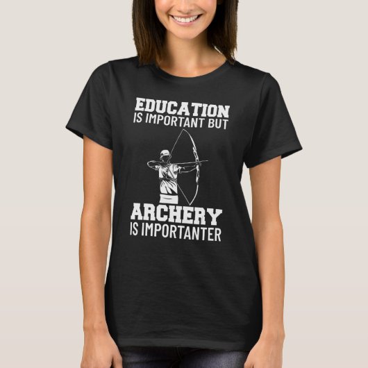 Bow Hunting Outfit Education Is Important Arrow Ga T-Shirt (Vorderseite)