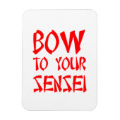 Bow zu Ihrem Sensei Magnet (Vertikal)