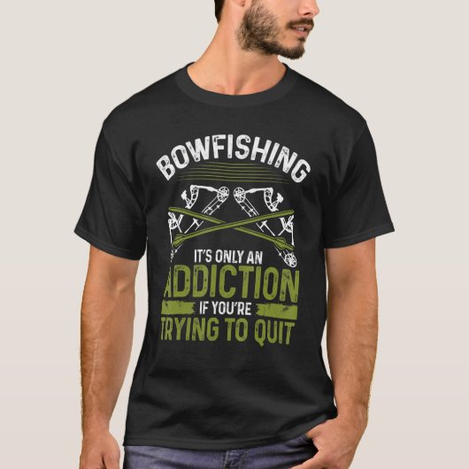 Bowfish Suchtfischerei Fischerboot Bow Hunter T-Shirt (Vorderseite)