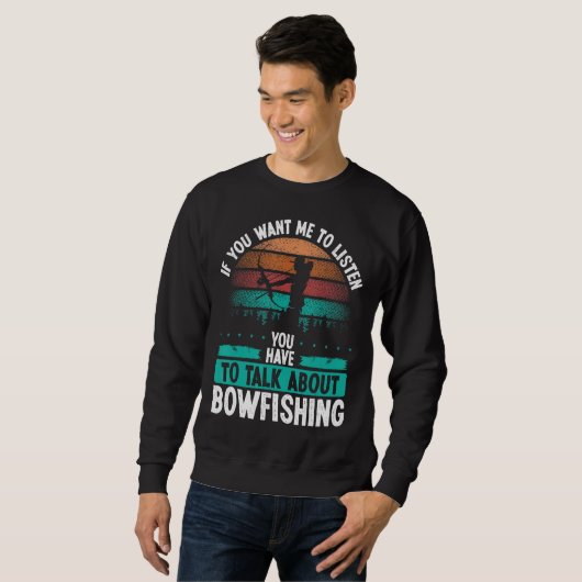 Bowfisher Airboat Talk about Bowfishing Fisherman  Sweatshirt (Vorne ganz)