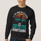 Bowfisher Airboat Talk about Bowfishing Fisherman  Sweatshirt (Vorderseite)
