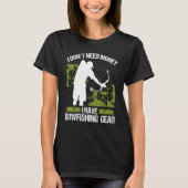 Bowfisher I dont need Money Bowhunter Airboat Bowf T-Shirt (Vorderseite)