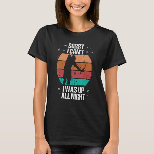Bowfishing at Night Sorry I cant Bowfisher Bow Hun T-Shirt (Vorderseite)