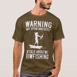 Bowfishing Bow Lights Arrows Crossbow Bowfisher T-Shirt
